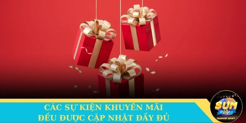 Các sự kiện khuyến mãi đều được cập nhật đầy đủ